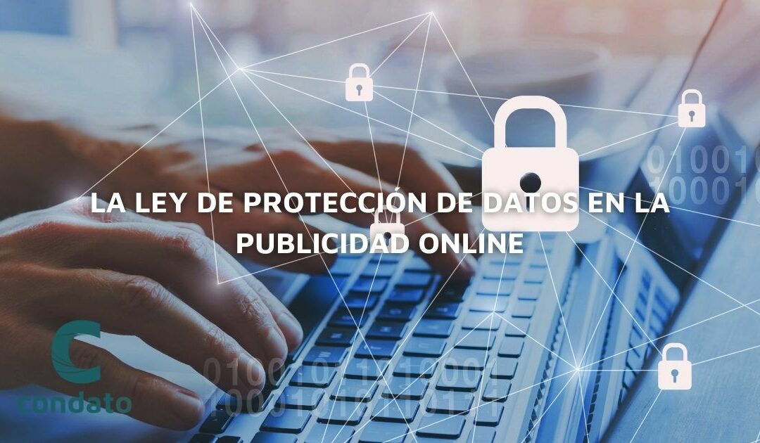 La Ley de protección de datos en la publicidad online