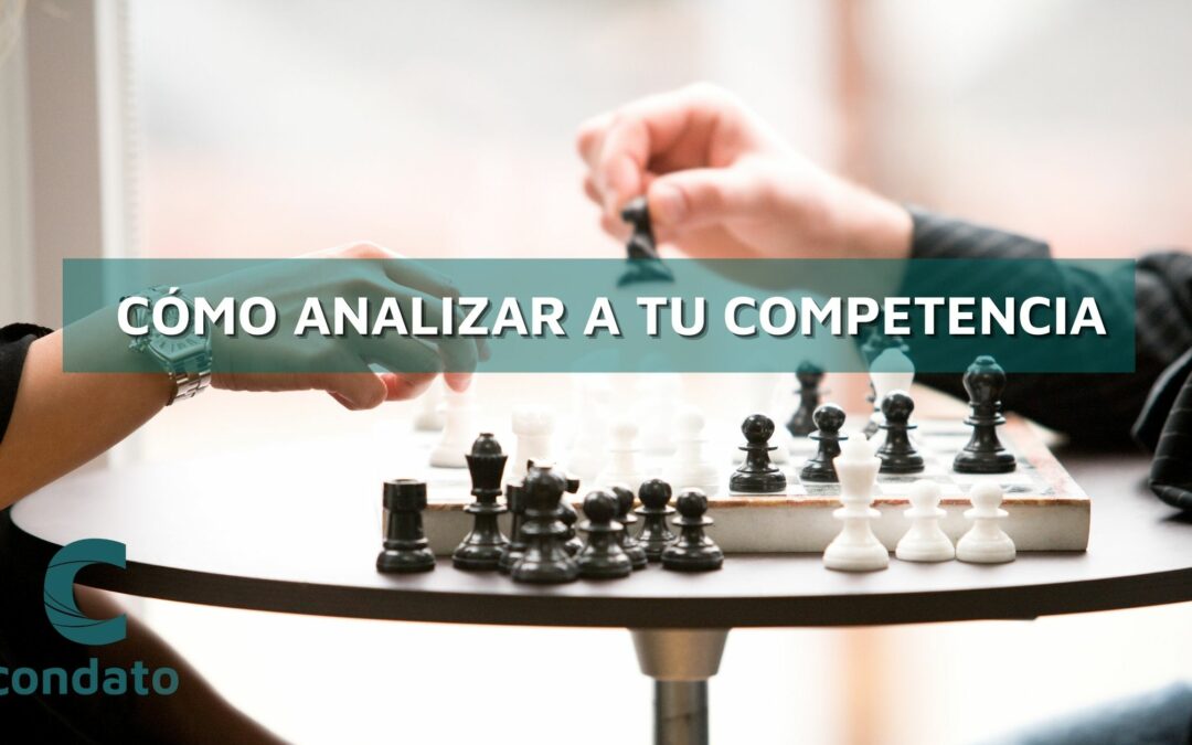 Cómo analizar tu competencia