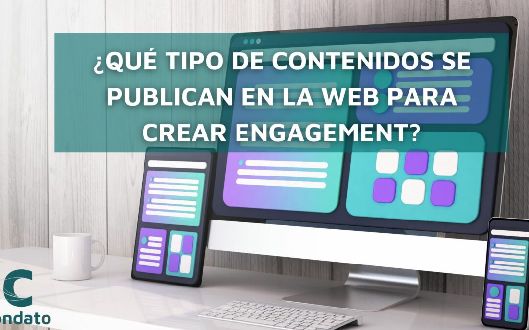 Tipo de contenidos para conseguir engagement en la web