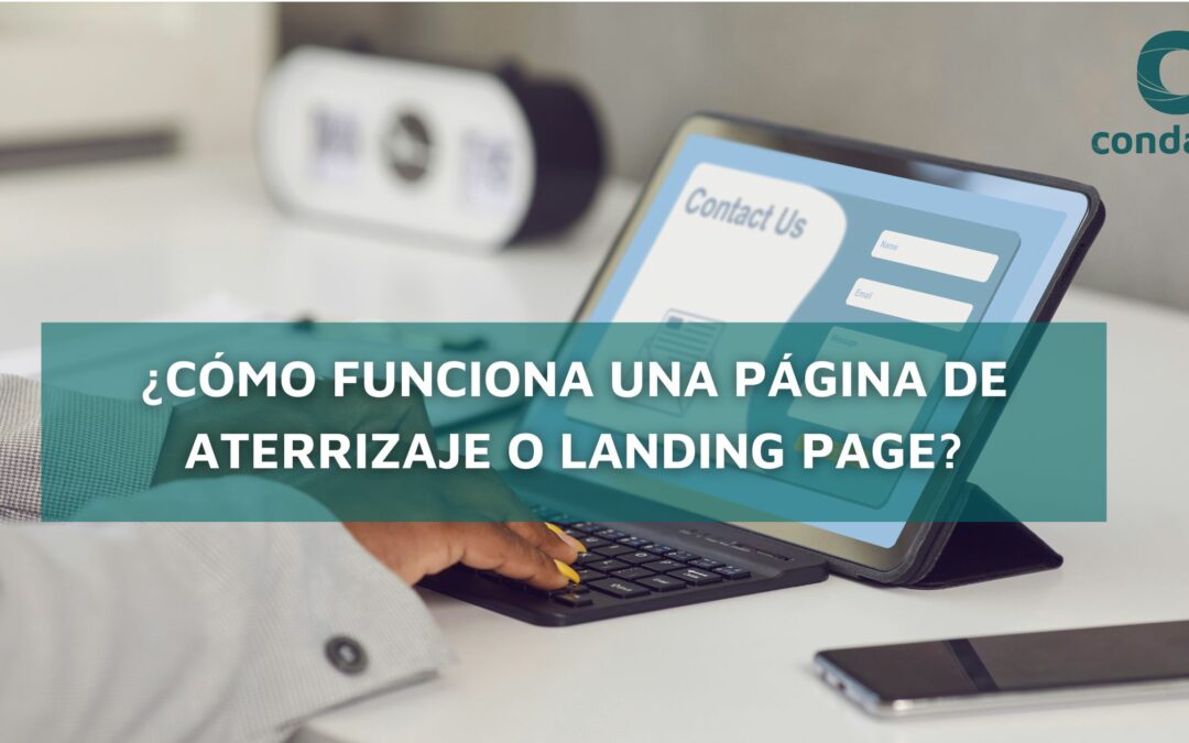 ¿Cómo funciona una página de aterrizaje o Landing page?