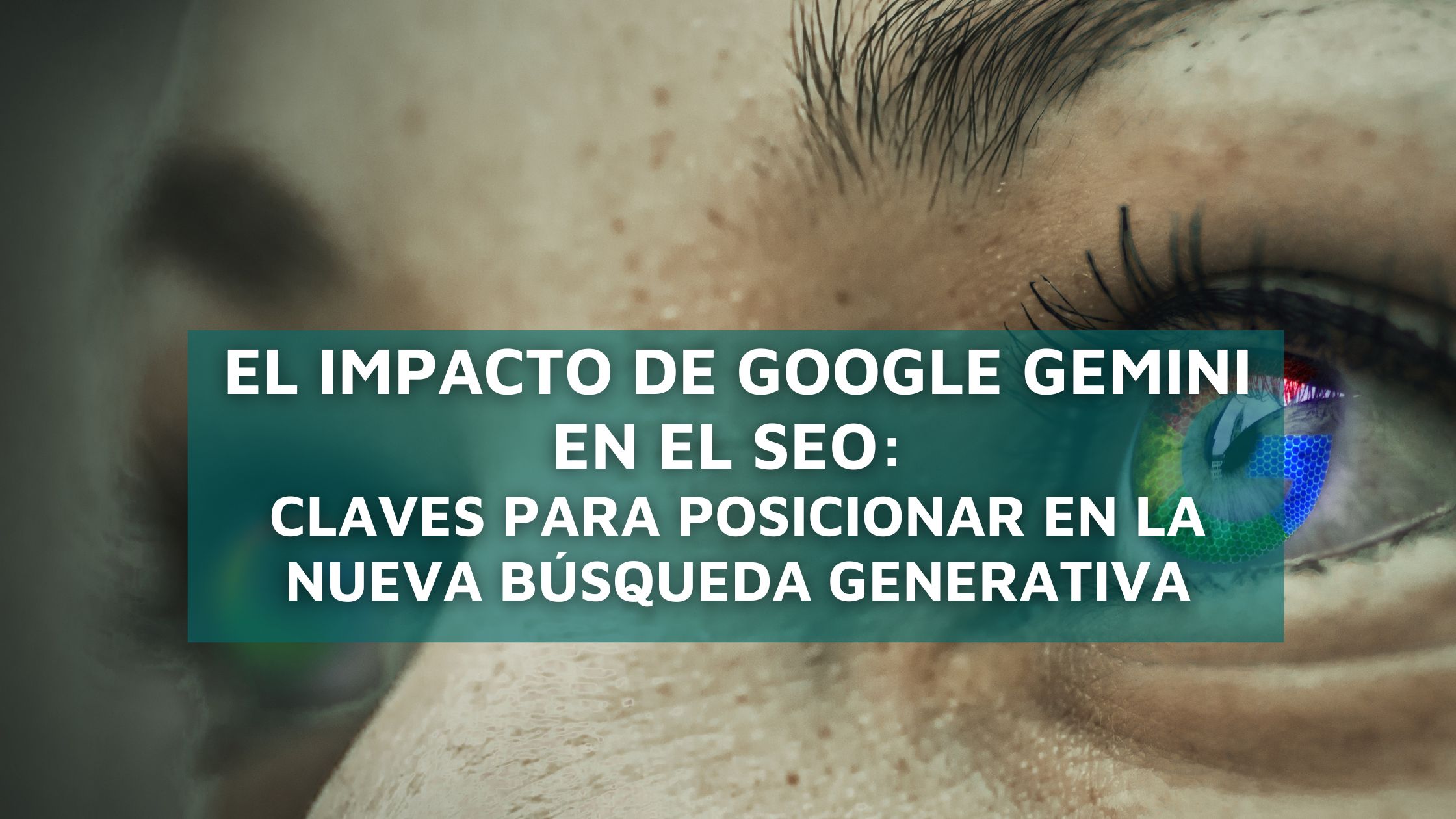 COndato-blog-google-gemini El impacto de Google Gemini en el SEO: claves para posicionar en la nueva búsqueda generativa